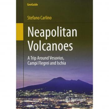 Neapolitan Volcanoes: A Trip Around Vesuvius, Campi Flegrei and Ischia