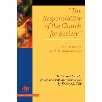 The Responsibility of the Church for Society and Other Essays (Library of Theological Ethics) by H. Richard Niebuhr