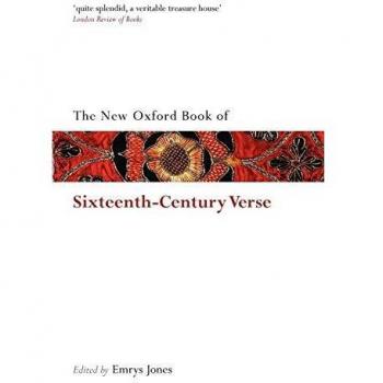 The New Oxford Book of Sixteenth-Century Verse