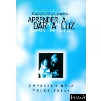 Cartilla para aprender a dar a luz