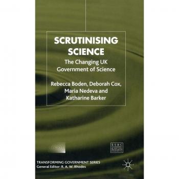 Scrutinising Science: The Changing UK Government of Science