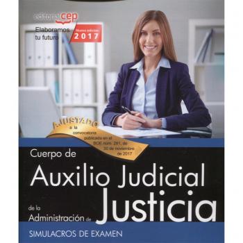 Cuerpo Auxilio Judicial Administración de Justicia. Simulacros de Examen