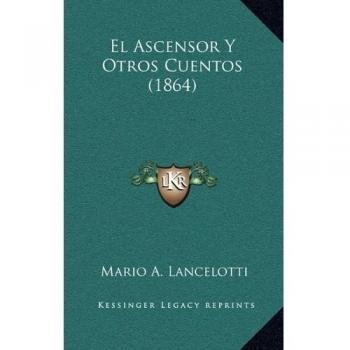 El Ascensor Y Otros Cuentos