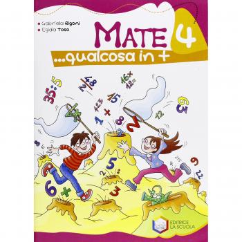 Mate... Qualcosa in più. Per la 4ª classe elementare