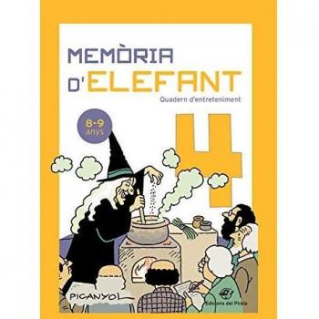 Memòria d'elefant 4: Quadern d'activitats per a nens de 8 a 9 anys: quart de primària: Quadern d'entreteniment