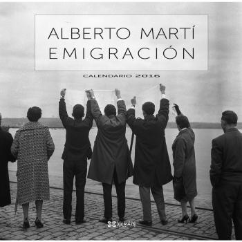 Calendario 2016. Emigracion De Alberto Marti