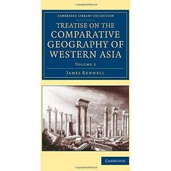 Tratado sobre la Geografía Comparativa de Asia Occidental - Conjunto de 2 Volúmenes: Incluye Atlas - Viajes, Medio Oriente y Asia Menor