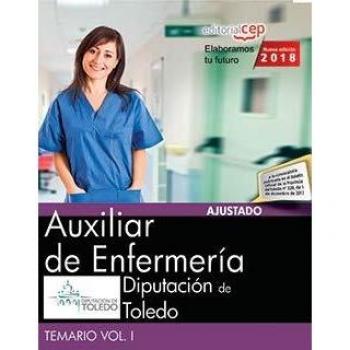 Auxiliar de Enfermería. Diputación de Toledo. Temario Vol. I.