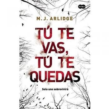 Tú te vas, Tú te quedas - M. J. Arlidge