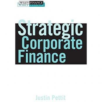 Strategic Corporate Finance: Applications in Valuation and Capital Structure: 381