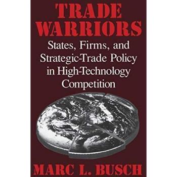 Trade Warriors: Strategic Trade Policy in High-Technology Competition