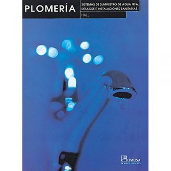 Plomeria / Plumbing: Sistemas De Suministro De Agua Fria, Desague E Instalaciones Sanitarias / Cold Water Supply, Drainage and Sanitation