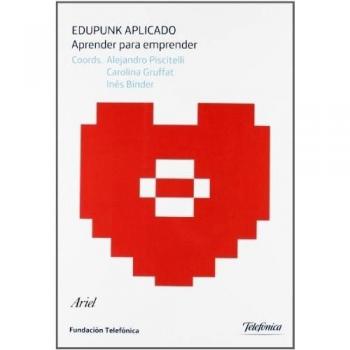 Edupunk aplicado. Aprender para emprender
