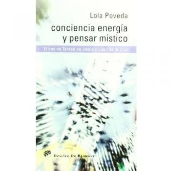 Conciencia Energia y pensar MISTICO - Poveda Piérola, Mª Dolores