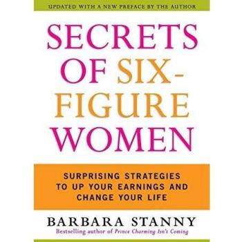 Secrets of Six-Figure Women: Proven Strategies for Increasing Income and Transforming Your Life