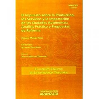 El impuesto sobre la producción, los servicios y la importación de las ciudades autonómas: análisis práctico y propuestas de reformas