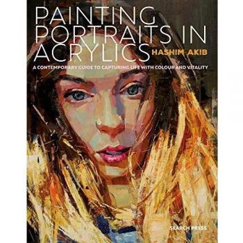 Painting portraits in acrylics a practical guide to contemporary portraiture