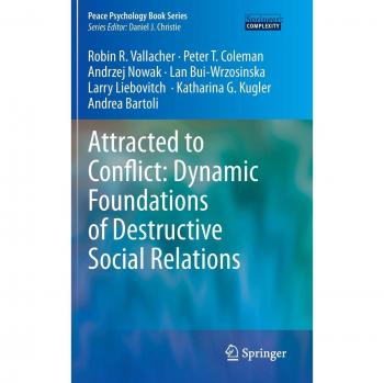 Conflict Attraction: Understanding Destructive Social Relations (Peace Psychology Series)