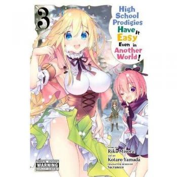 High School Prodigies Have It Easy Even in Another World!, Vol. 3