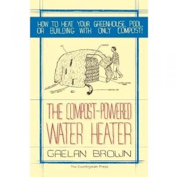 The Compost-Powered Water Heater: How to heat your greenhouse, pool, or buildings with only compost!