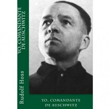 Yo, Comandante de Auschwitz
