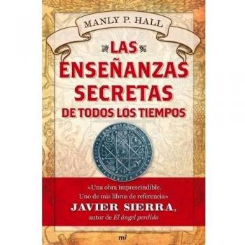 Las enseñanzas secretas de todos los tiempos - Manly P. Hall