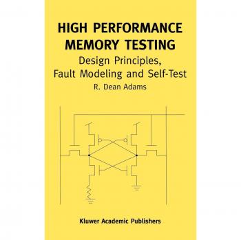 High Performance Memory Testing: Design Principles and Fault Modeling Guide