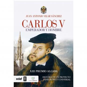 CARLOS V. EMPERADOR Y HOMBRE. XIII PREMIO ALGABA 2015