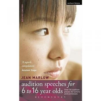 Audition Speeches for 6-16 Year Olds: 50 Audition Pieces for Actors and Actresses