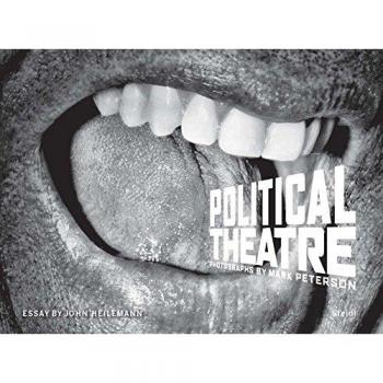 Mark Peterson: Political Theatre