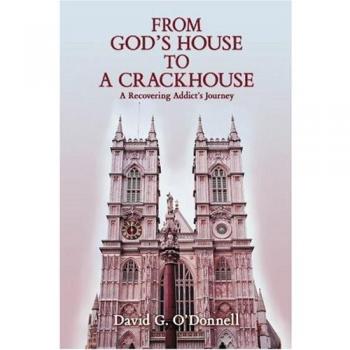 From God's House to a Crackhouse: A Recovering Addict's Journey (Paperback)