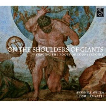 On The Shoulders Of Giants / Ensemble Aurora. Gatti