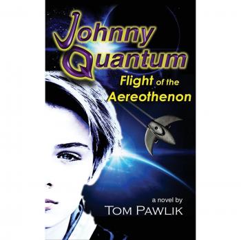 Johnny Quantum: Vuelo del Aereothenon (Las Crónicas Cuánticas, Volumen 1)