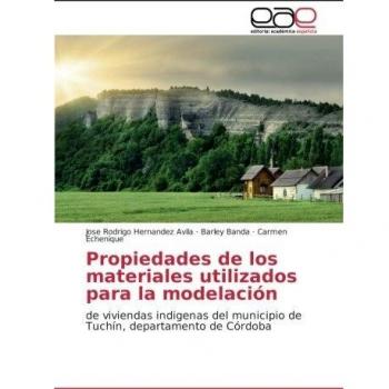Propiedades de los materiales utilizados para la modelación: de viviendas indigenas del municipio de Tuchín, departamento de Córdoba