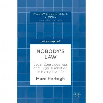 Nobody's Law: Legal Consciousness and Legal Alienation in Everyday Life
