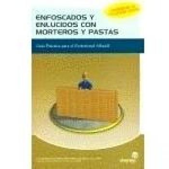 Enfoscados y enlucidos con morteros y pastas