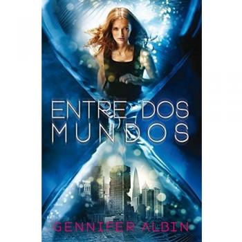 Entre dos mundos - Gennifer Albin