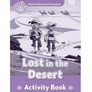 Oxford Read and Imagine 4 Lost in the Desert Activity Book