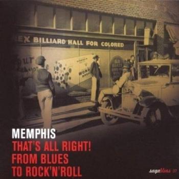 Memphis: That's All Right! From Blues To Rock 'n' Roll