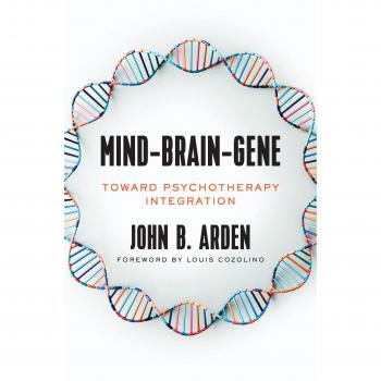 Mind-Brain-Gene: Toward Psychotherapy Integration