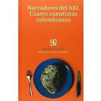 Narradores del XXI: Cuatro Cuentistas Colombianos