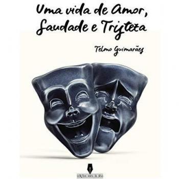UMA VIDA DE SAUDADE, AMOR E TRISTEZA: .