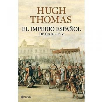 El Imperio español de Carlos V - Hugh Thomas