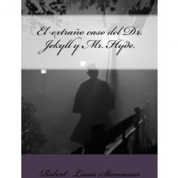 El extraño caso del Dr. Jekyll y Mr. Hyde.