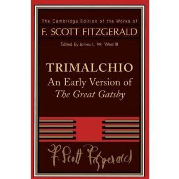 Trimalchio: An Early Version of 'The Great Gatsby'