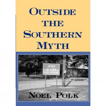 Polk, Noel: Outside the Southern Myth - Academic Analysis of Southern Literature