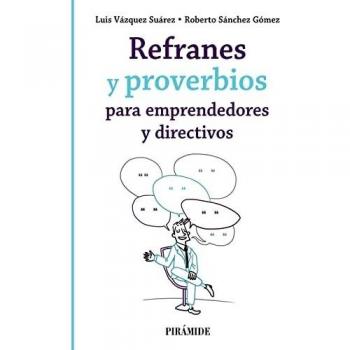 Refranes y proverbios para emprendedores y directivos