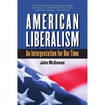 American Liberalism: A Contemporary Interpretation - H. Eugene and Lillian Youngs Lehman Series