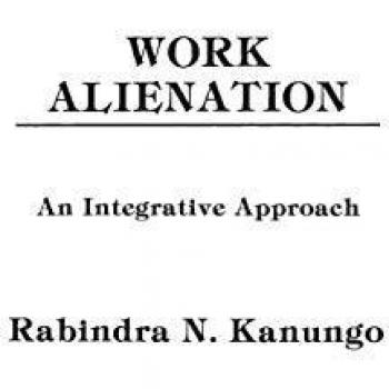 Work Alienation: An Integrative Approach by Rabindra Nath Kanungo - Comprehensive Analysis of Workplace Disconnection