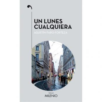Un lunes cualquiera - Agustín Faro Forteza